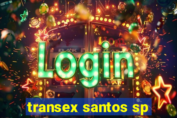 transex santos sp