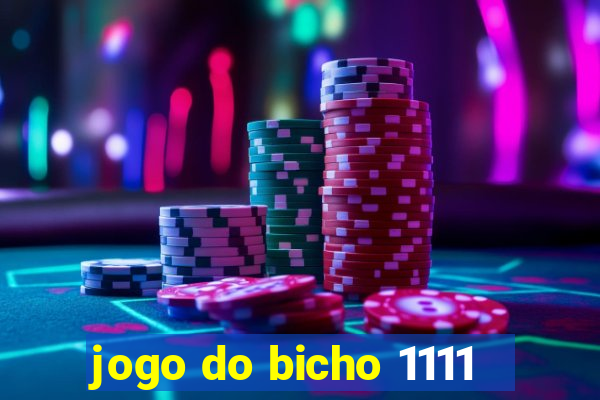 jogo do bicho 1111