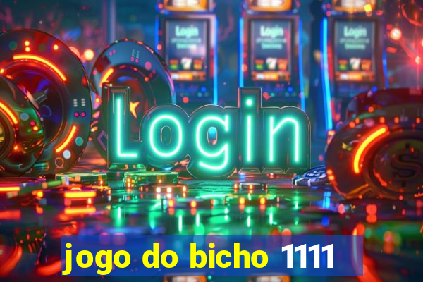 jogo do bicho 1111