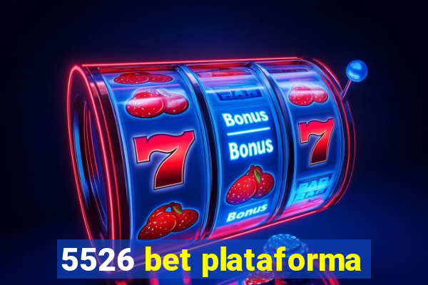 5526 bet plataforma