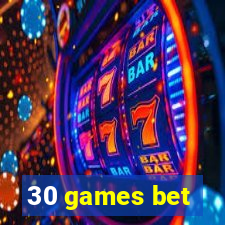 30 games bet