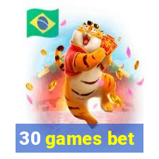 30 games bet