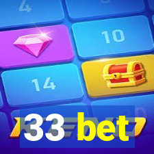 33 bet