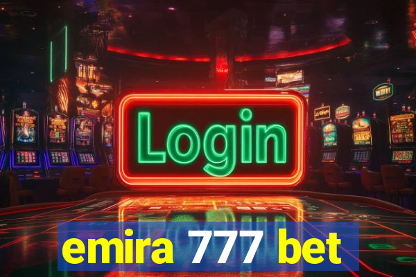 emira 777 bet