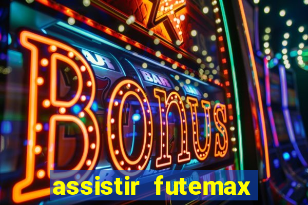 assistir futemax real madrid