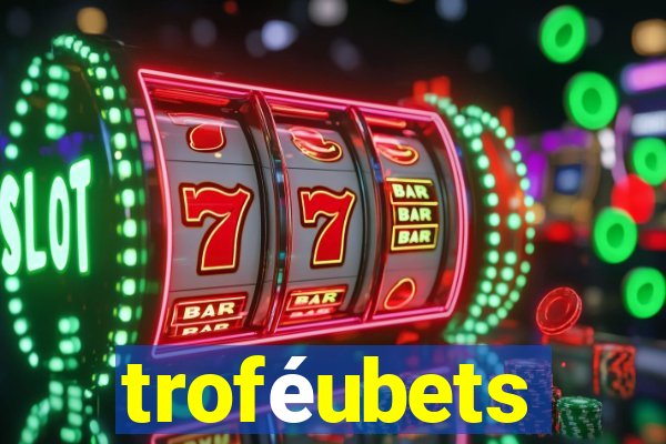 troféubets