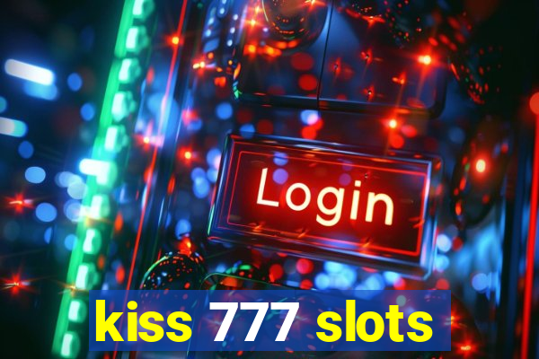 kiss 777 slots