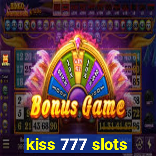 kiss 777 slots