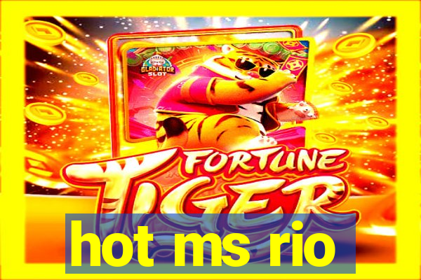 hot ms rio