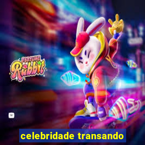 celebridade transando