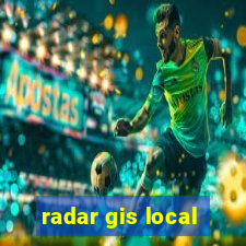 radar gis local