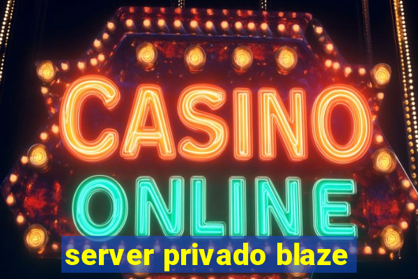 server privado blaze