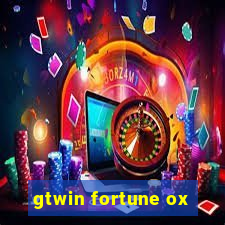 gtwin fortune ox