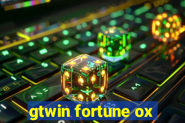 gtwin fortune ox