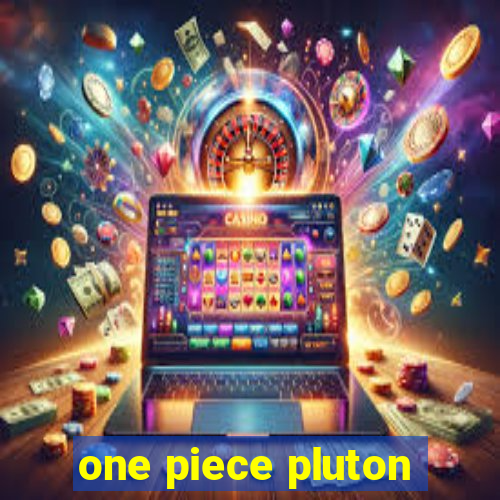 one piece pluton