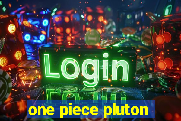 one piece pluton