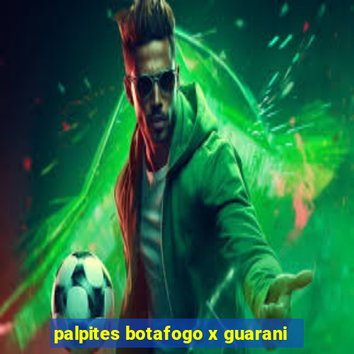 palpites botafogo x guarani