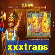 xxxtrans