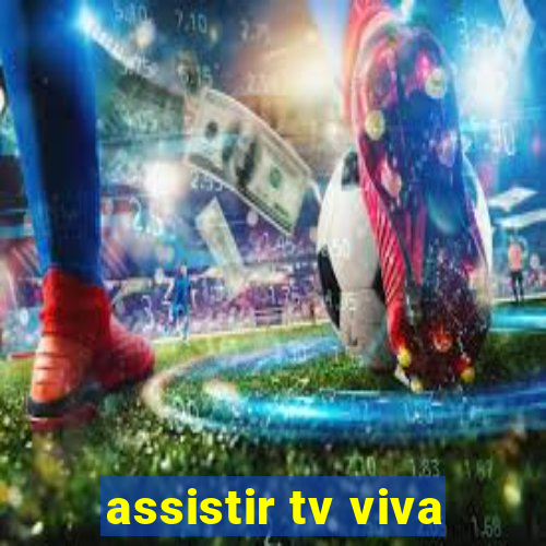 assistir tv viva