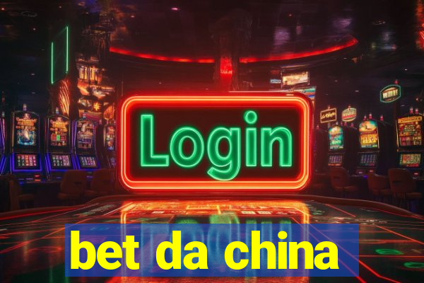 bet da china