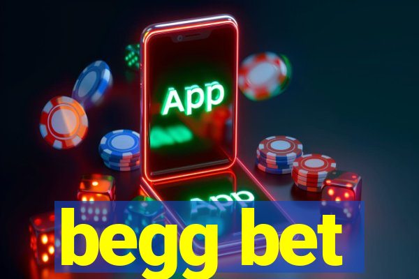 begg bet