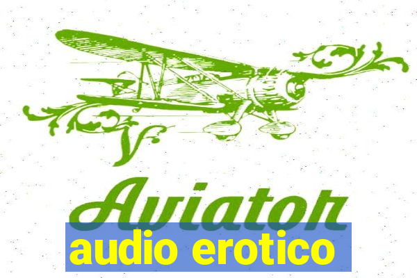 audio erotico