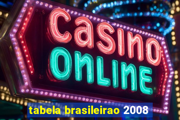 tabela brasileirao 2008