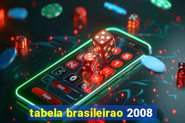 tabela brasileirao 2008