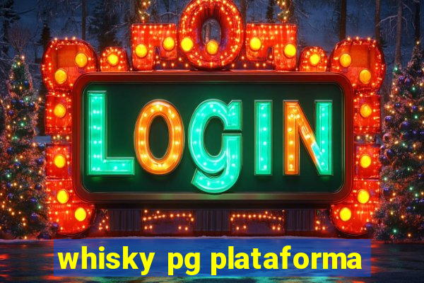 whisky pg plataforma