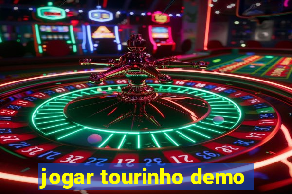 jogar tourinho demo