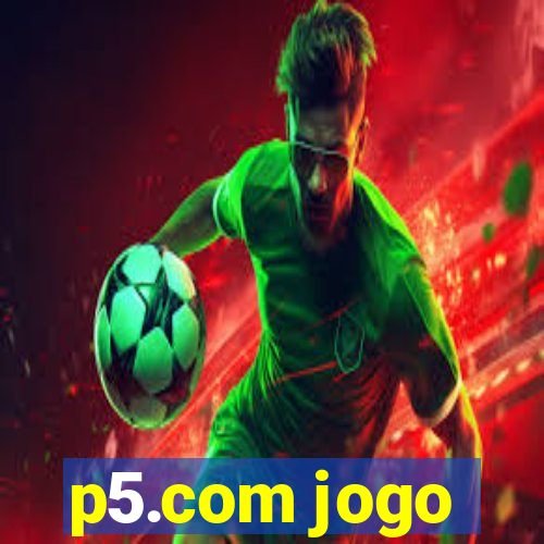 p5.com jogo