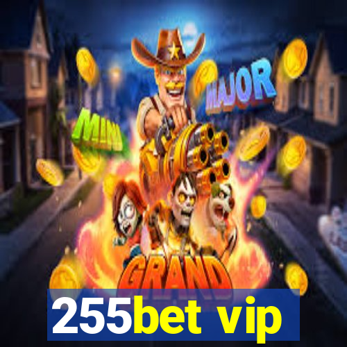 255bet vip