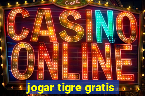 jogar tigre gratis