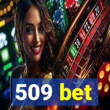 509 bet