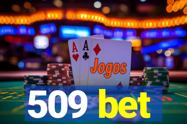 509 bet