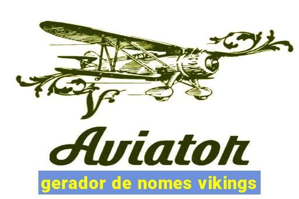 gerador de nomes vikings