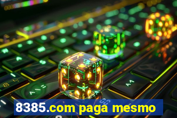 8385.com paga mesmo