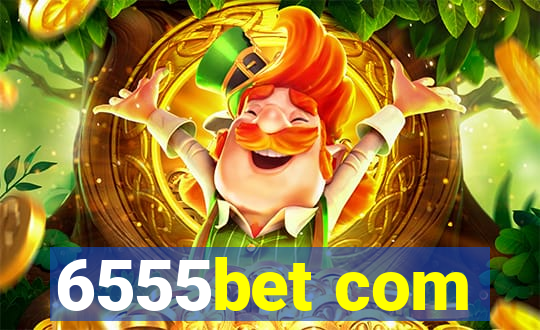 6555bet com