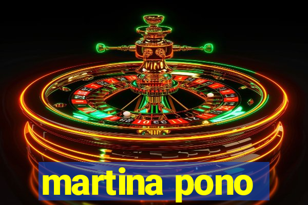 martina pono