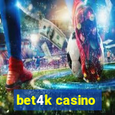 bet4k casino