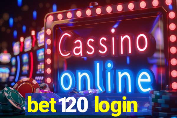 bet120 login