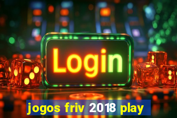 jogos friv 2018 play