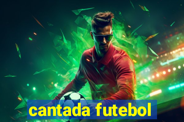 cantada futebol