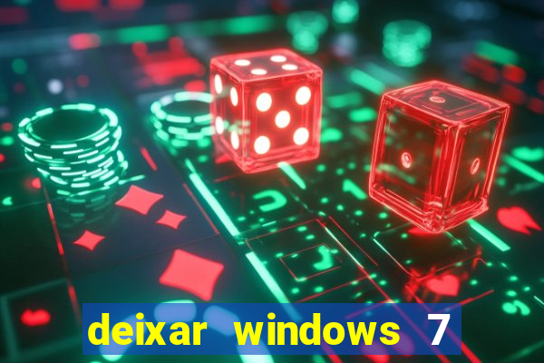 deixar windows 7 mais rapido