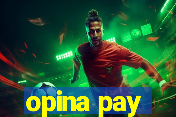 opina pay