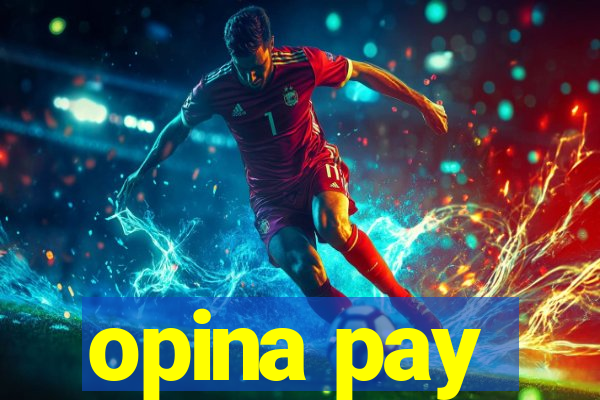 opina pay