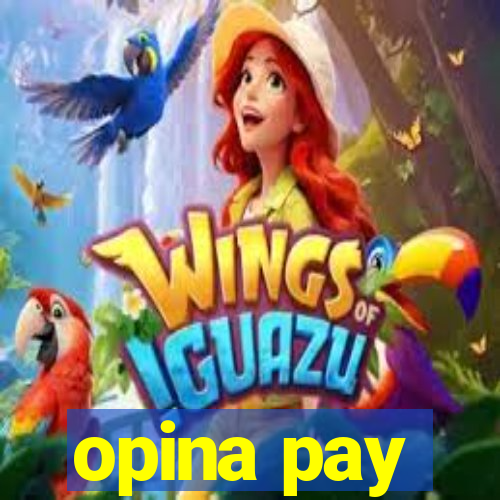 opina pay