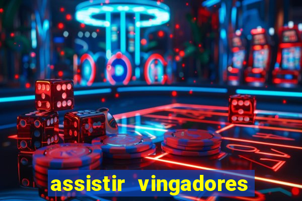 assistir vingadores guerra infinita dublado