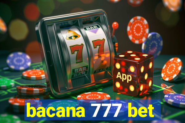 bacana 777 bet