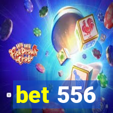 bet 556